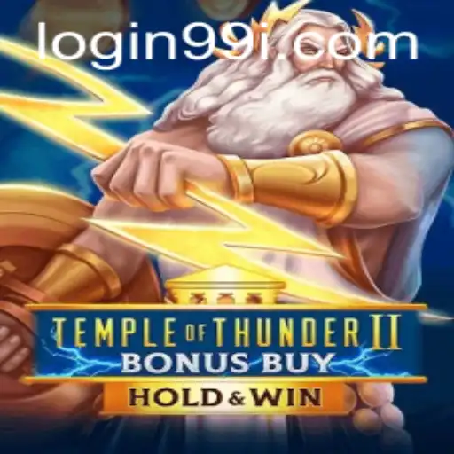 Explore the Thrills of TempleofThunderIIBonusBuy and Uncover Secrets with 99i PH Login